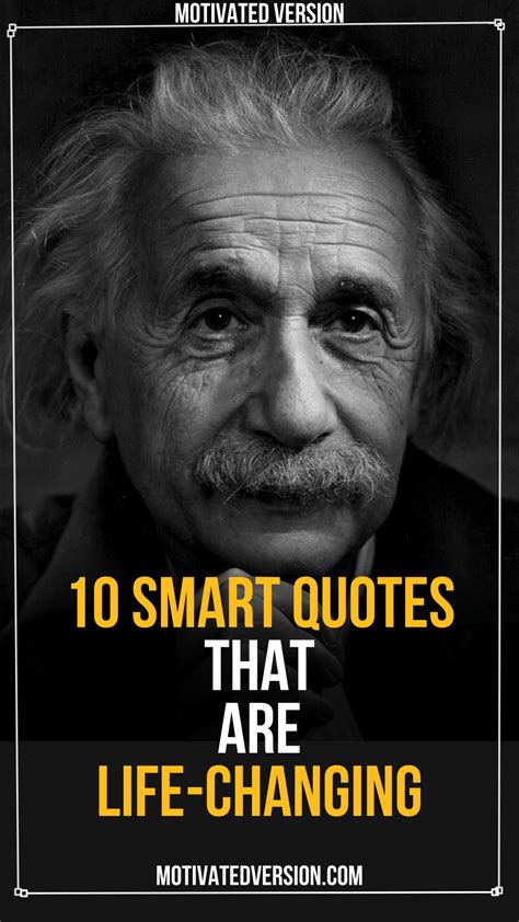 Smart Quotes That Are Life Changing In Smart People Quotes