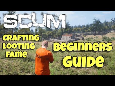 SCUM Beginner S Survival Guide Crafting FAME Military Loot