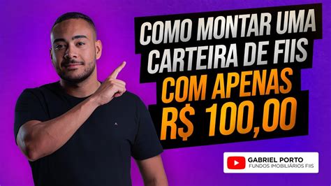 Como Montar Uma Carteira De FIIs APENAS R 100 YouTube