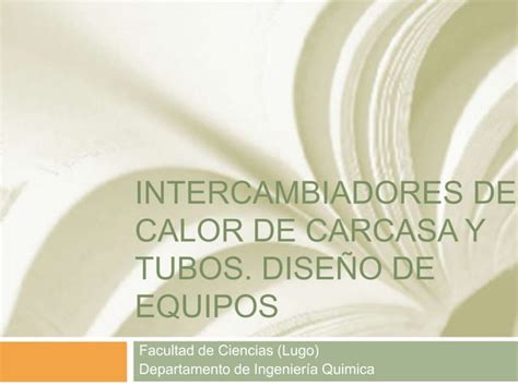 Intercambiadores De Calor De Carcasa Y Tubos Ppt