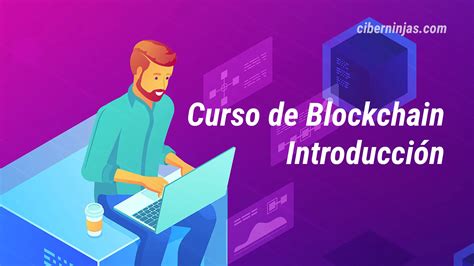 Curso Blockchain Completo Para Principiantes Parte 1 Ciberninjas