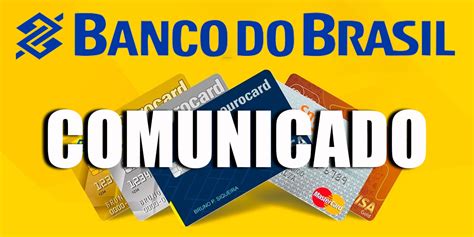 Banco do Brasil emite comunicado URGENTE sobre cartões