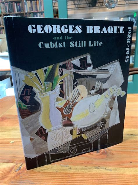 Georges Braque And The Cubist Still Life By Butler Karen K