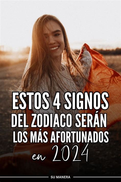 Estos 4 signos del zodiaco serán los más afortunados en 2024 en 2024