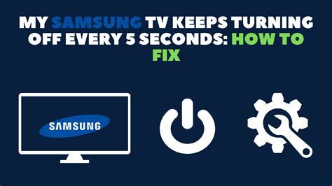 My Samsung TV Keeps Turning Off Every 5 Seconds How To Fix Robot