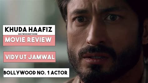 Khuda Haafiz Movie Review In Hindi Vidyut Jammwal Bollywood Best