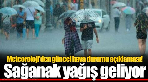 Meteorolojiden güncel hava durumu açıklaması Sağanak yağış geliyor