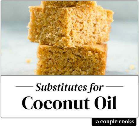 Best Substitute for Coconut Oil – A Couple Cooks