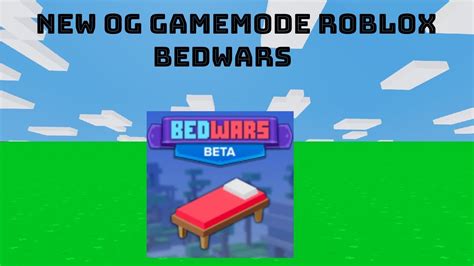 Trying Out The New Og Gamemode In Roblox Bedwars Youtube