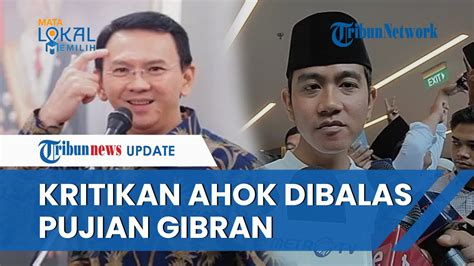 Video Gibran Puji Ahok Usai Dikritik Tak Bisa Kerja Bagus Selama Jadi