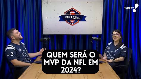 Quem Ser O Mvp Da Nfl Em Nfl Show Podcast Youtube