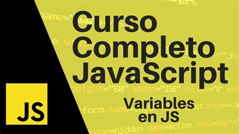 Curso Completo Javascript Aprende Javascript De 0 A Experto Variables En Javascript Youtube