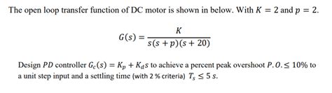 Solved The Open Loop Transfer Function Of Dc Motor Is Shown Chegg