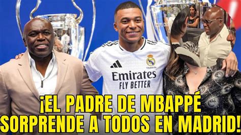 NADIE DA CRÉDITO A ESTO QUE HA HECHO EL PADRE DE MBAPPÉ NOTICIAS DEL