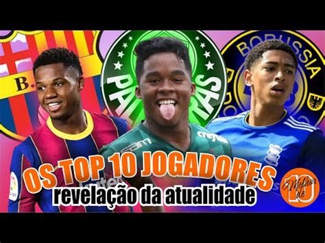 MELHORES JOGADORES REVELAÇÃO DA ATUALIDADE 2022 TOP10 YouTube