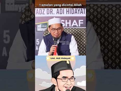 Amalan Yang Akan Dicintai Allah Ust Adi Hidayat Shorts Cintaislam