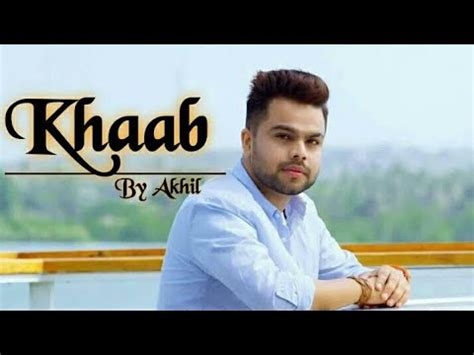 KHAAB AKHIL PARMISH VERMA NEW PUNJABI SONG Akhil Non