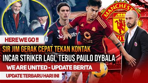 SEPAKAT DYBALA MANCHESTER UNITED TRANSFER SIR JIM GERCEP TEBUS