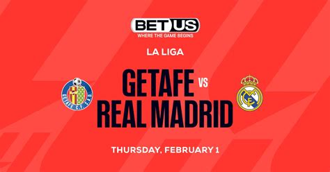 Getafe Vs Real Madrid Prediction Player Prop Pick And Ml Pick