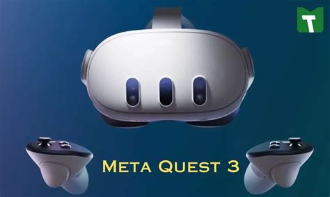 Meta Quest 3 Price Release Date Specs And All Details In 2023