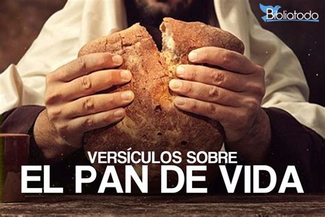 11 Versículos de la Biblia sobre el Pan de Vida