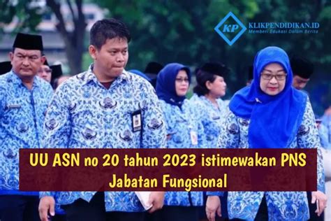 Pantas Saja Pns Jabatan Fungsional Paling Diistimewakan Dalam Uu Asn No