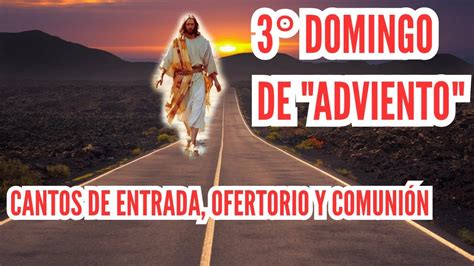 Esquema Para El Domingo De Adviento Canto De Entrada Ofertorio Y