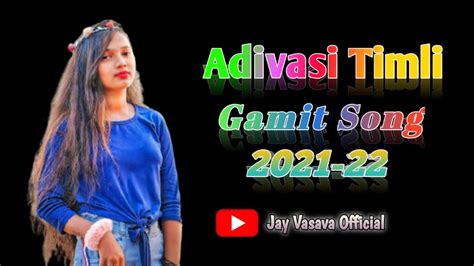 Gamit Song Adivasi Timli Song Youtube