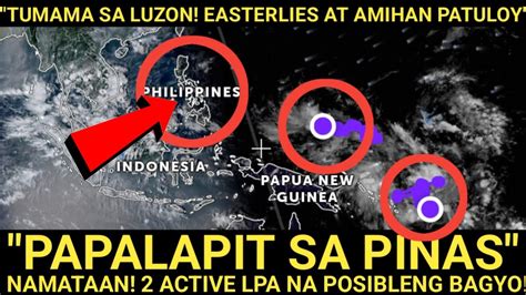 MAG INGAT Nakakatakot Na BAGYO PALALAPIT 2 ACTIVE LPA Posibleng