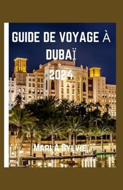 Guide De Voyage Duba Un Guide Jour Pour Explorer Les H Tels