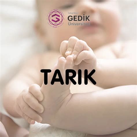 Tarık İsminin Anlamı Nedir Detaylı İsim Analizi