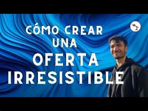 C Mo Crear Una Oferta Irresistible Live Youtube