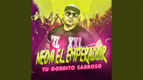 Tu Gordito Sabroso YouTube Music