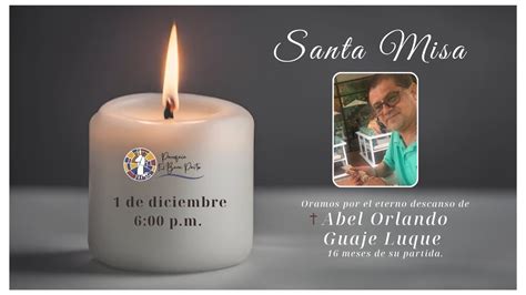 Abel Orlando Guaje Luque Misa Viernes De Diciembre Hora P M