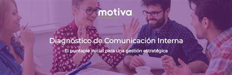 Diagnóstico De Comunicación Interna El Puntapié Inicial Para Una