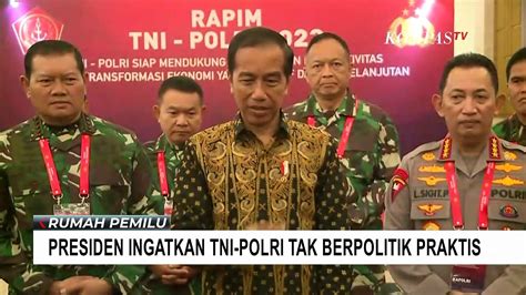 Presiden Jokowi Mewanti Wanti Tni Dan Polri Agar Tidak Terlibat Politik