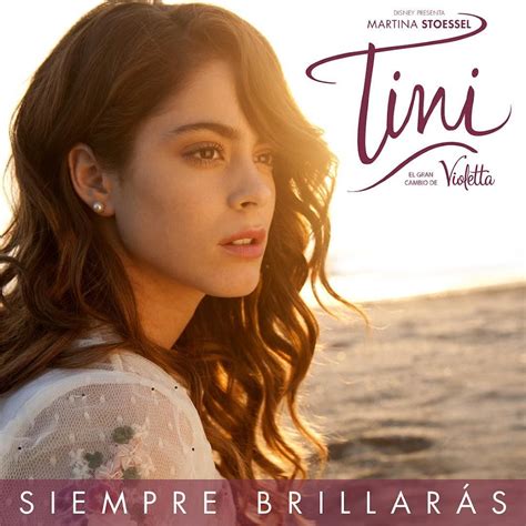 Siempre Brillarás Born To Shine Primer Single De Tini Stoessel Más