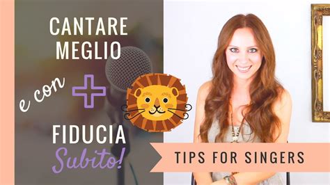 Come Cantare Meglio Subito E Con Pi Fiducia Youtube