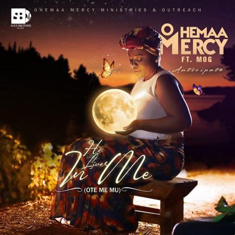 Ohemaa Mercy – Ote Me Mu (He Lives in Me) Ft. MOG – GhanaGosPelSongs.Com