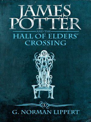 James Potter And The Hall Of Elders Crossing By G Norman Lippert