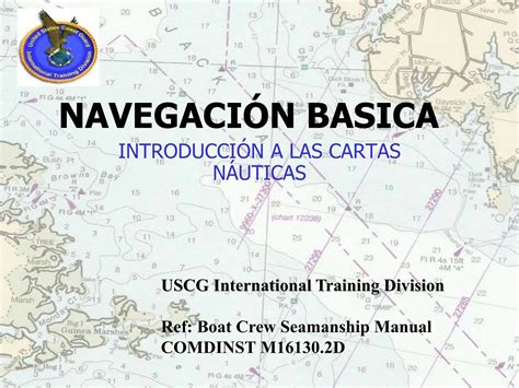 NAVEGACIÓN BASICA conociendo las cartas de navegacion ppt