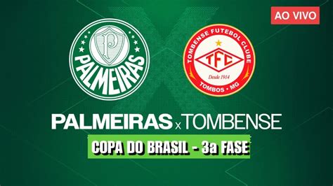 Palmeiras X Tombense Ao Vivo Copa Do Brasil Youtube