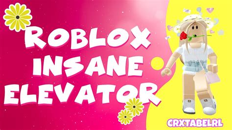 Roblox Insane Elevator Youtube