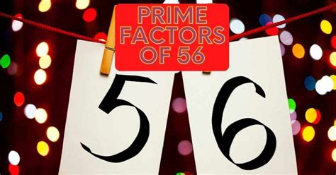 What Is A Prime Factor Of 56 Maths How To With Anita