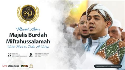 Live Maulid Akbar H Majelis Burdah Miftahussalamah Al Habib