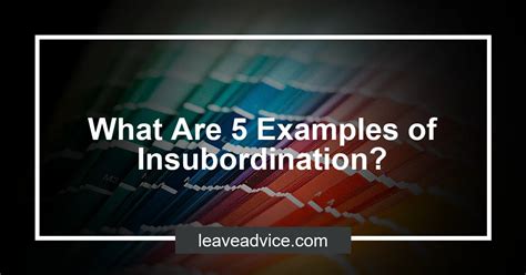 What Are Examples Of Insubordination Leaveadvice