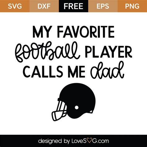 Free My Favorite Football Player Calls Me Dad SVG Cut File Lovesvg