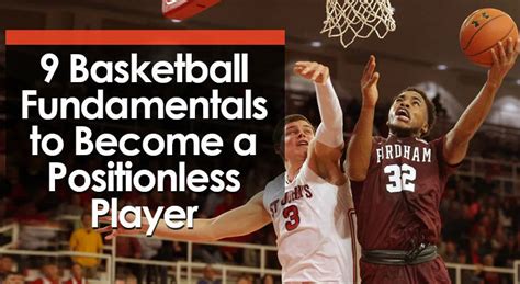 9 Basketball Fundamentals You Need to Become a Positionless Player