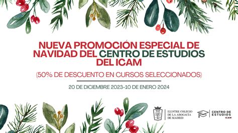 Nueva Promoci N Especial De Navidad Del Centro De Estudios Del Icam