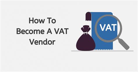 How To Become A Vat Vendor Searche